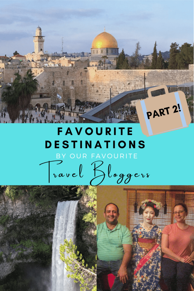 Our Favourite Travel Destinations by Favourite Travel Bloggers